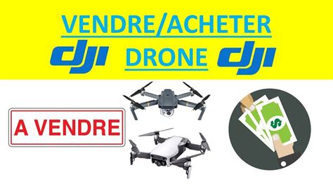vendre acheter drone dji doccasion youtube