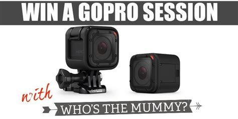 win  gopro session camera review  giveaway whos  mummy bloglovin