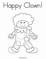 Clown Coloring Happy Pages Friday Drawing Circus Print Quotes Search Happiness Outline Birthday Twistynoodle Built California Usa Ll Getdrawings Noodle sketch template