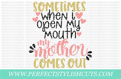 Sometimes I Open My Mouth And My Mother Comes Out Lips Digital Download