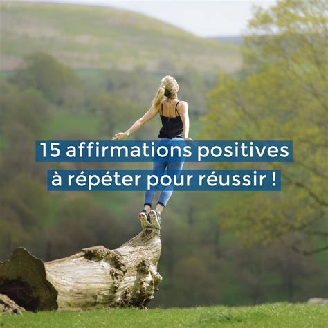 affirmations positives  repeter pour reussir