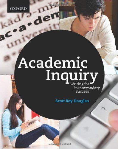 Academic Inquiry Writing For Post Secondary Success 2013 By Scott