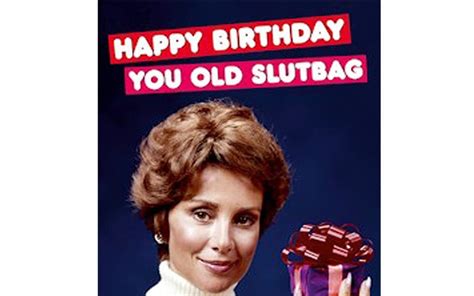 Happy Birthday Slutbag Are Rude Cards Going Too Far Telegraph