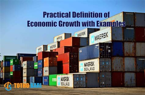 practical definition  economic growth examples totho bari