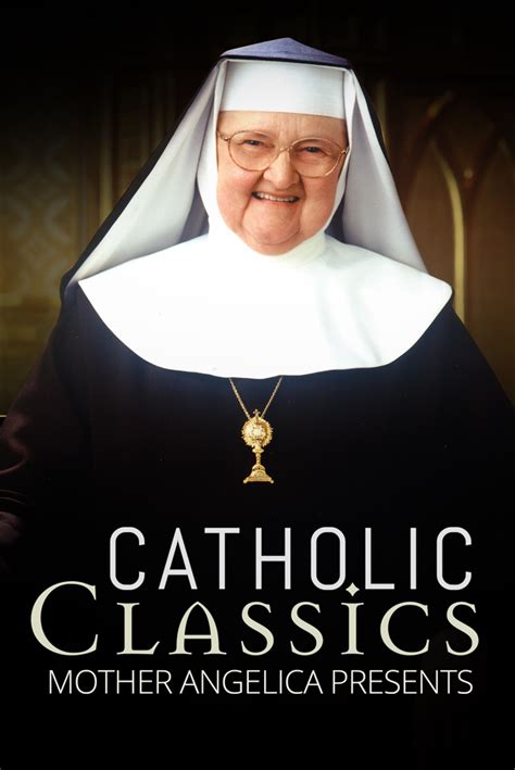 Catholic Classics Mother Angelica Presents Ewtn