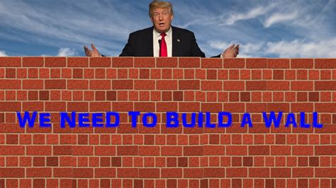 donald trump    build  wall youtube