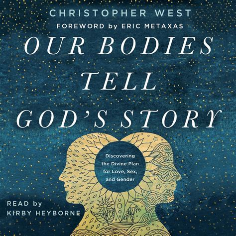 Our Bodies Tell God S Story By Christopher West Audiobook Download