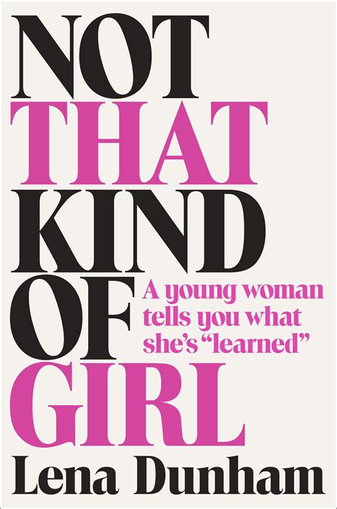 review ‘not that kind of girl by lena dunham the washington post