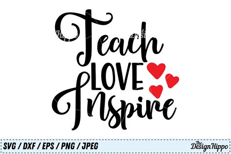 teach love inspire teacher quote   school svg png  cut files design bundles