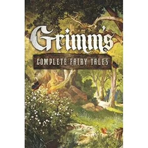 Grimms Complete Fairy Tales Amazing Values Grimm Brothers Grimm