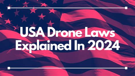 drone laws usa  united states drone regulations