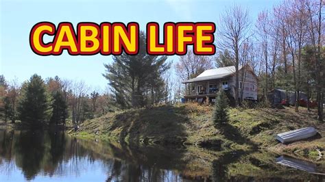 Off Grid Wilderness Cabin Life S3 • E5 Youtube