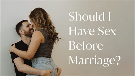 Should I Have Sex Before Marriage Youtube