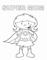 Coloring Mom Pages Super Mother Printable Mothers Happy Kids Print Superhero Color Rocks Getcolorings sketch template