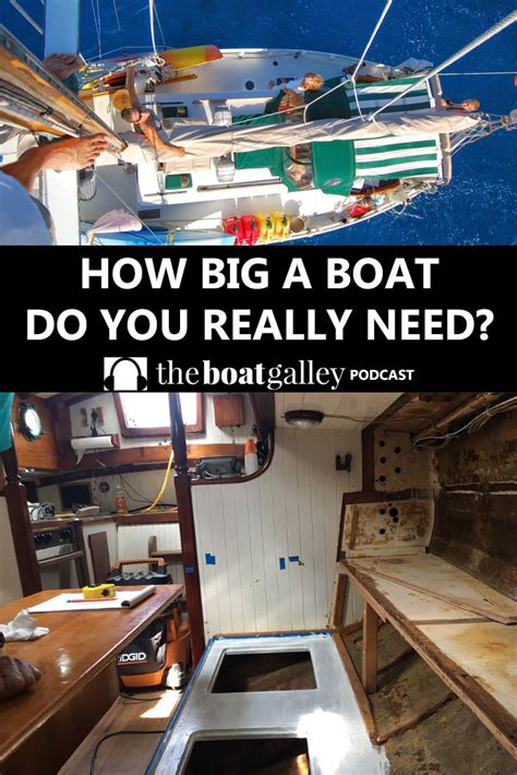 how big a boat do i need the boat galley podcasts
