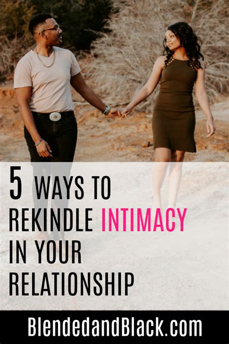 5 Ways To Rekindle Intimacy In Your Relationship Vip Stepmom