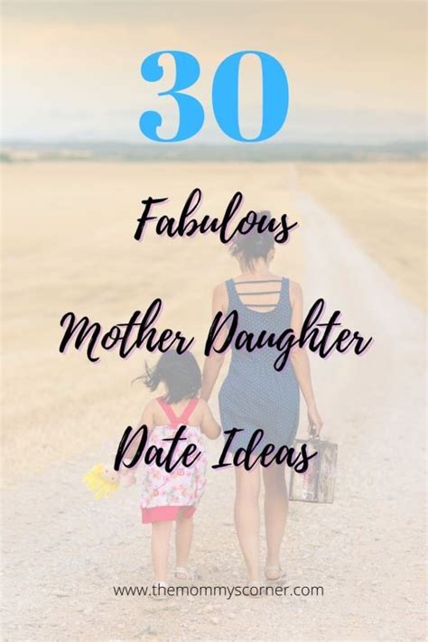 30 Fabulous Mother Daughter Date Ideas Themommyscorner Mother