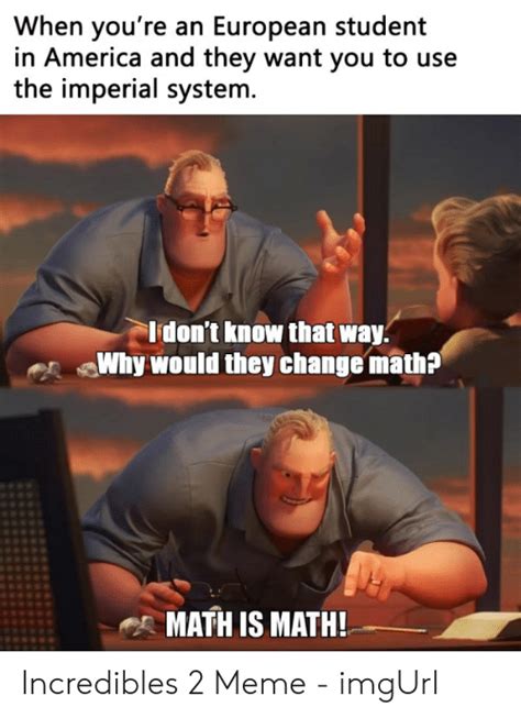 Incredibles 2 Meme Math Is Math