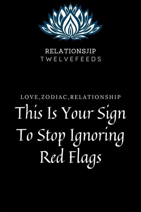 This Is Your Sign To Stop Ignoring Red Flags – The Twelve Feed