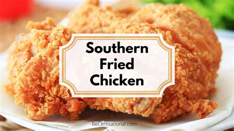 best southern fried chicken recipe be centsational