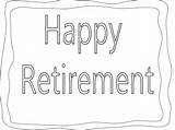 Retirement Happy Coloring Pages Printable Printables sketch template