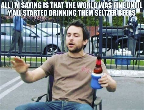 These Beer Memes Are For Anyone Craving A Cold One Having One Or