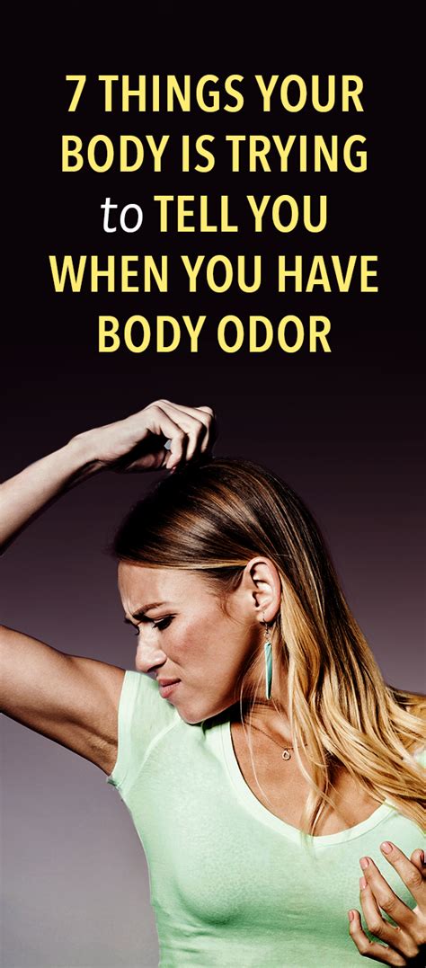 7 things your body is trying to tell you when you have body odor body
