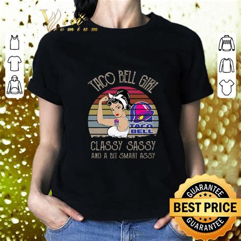 top taco bell girl classy sassy and a bit smart assy vintage shirt