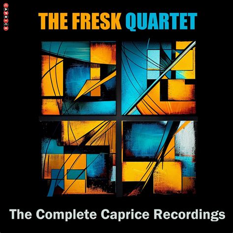 fresk quartet  complete caprice recordings caprice