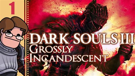 let s play dark souls 3 grossly incandescent part 1 a full lobby