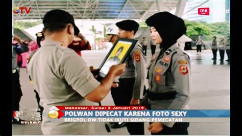 Foto Sexy Tersebar Polwan Cantik Di Makassar Dipecat Bip 05 01 Youtube