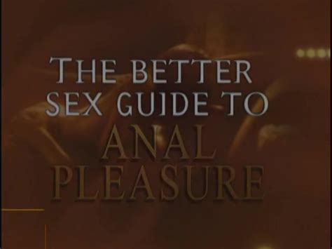 Better Sex Guide To Anal Pleasure The 2003 Adult Dvd