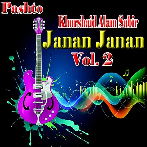 janan janan vol  album  khurshaid alam sabir spotify