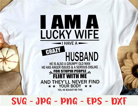 I Am A Lucky Wife I Have A Crazy Husband Svg Digital Cut Etsy