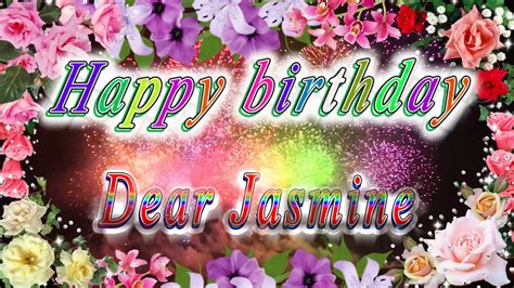 happy birthday dear jasmine youtube