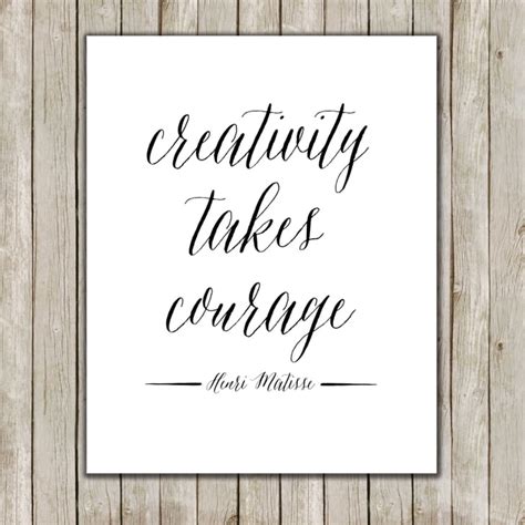 this simple poster 5 has the henri matisse quote creativity takes