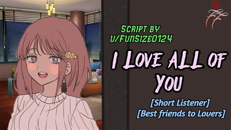 [f4m] i love all of you [asmr rp] [script fill] [best friends to lovers