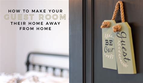how to make your guest room their home away from home the maids blog