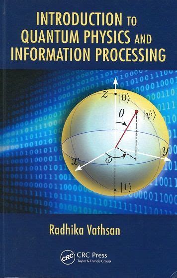 Introduction To Quantum Physics And Information Processing Radhika