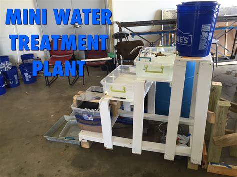 built  miniature drinking water treatment plant learn  creating clean water