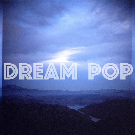 dream pop playlist by rey villalobos spotify