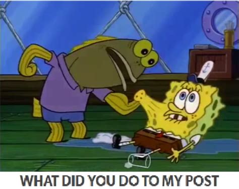 what did you do to my post spongebob squarepants know
