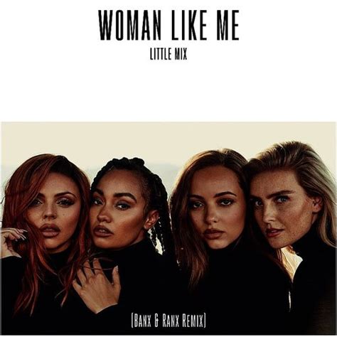 little mix woman like me banx and ranx remix down in the valley