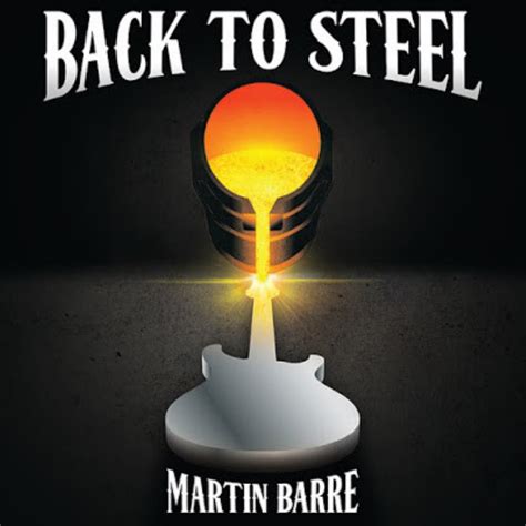 martin barre back to steel reviews
