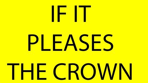 if it pleases the crown meme ifitpleasesthecrown youtube