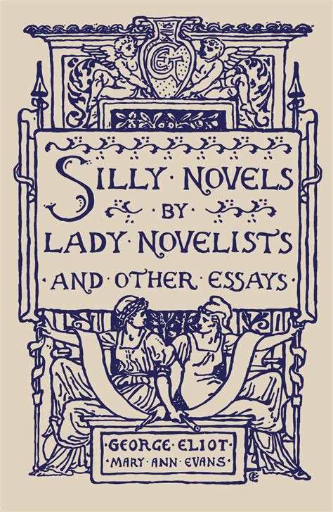 silly novels  lady novelists   essays renard press