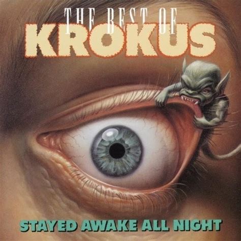 Stayed Awake All Night The Best Of Krokus Krokus Songs Reviews
