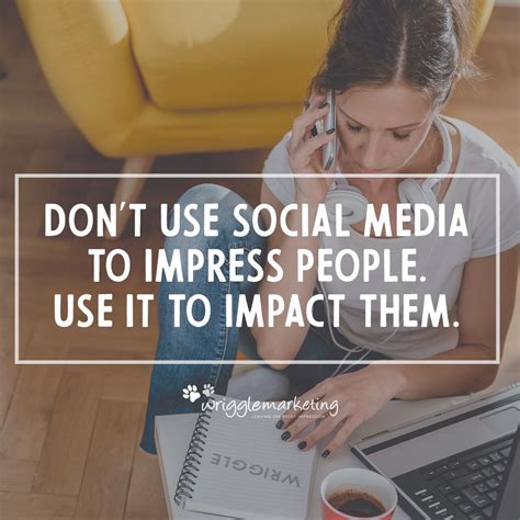 dont  social media  impress people    impact  marketing quotes ppc digital