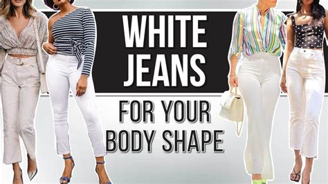which style of white jeans is best for your body shape how to wear