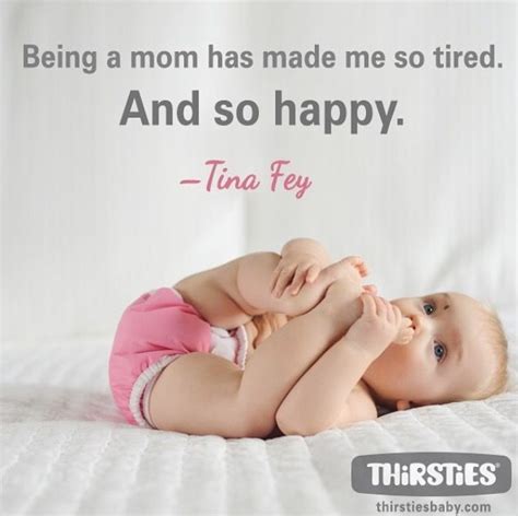 being a mom has made me so tired and so happy tina fey tina fey